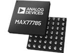 Analog Devices Inc. Chargeurs MAX77785/MAX77786 de batterie Li + à 1 cellule