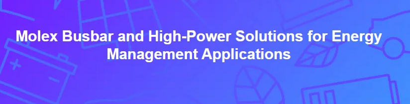 Molex Solutions de stockage d'énergie